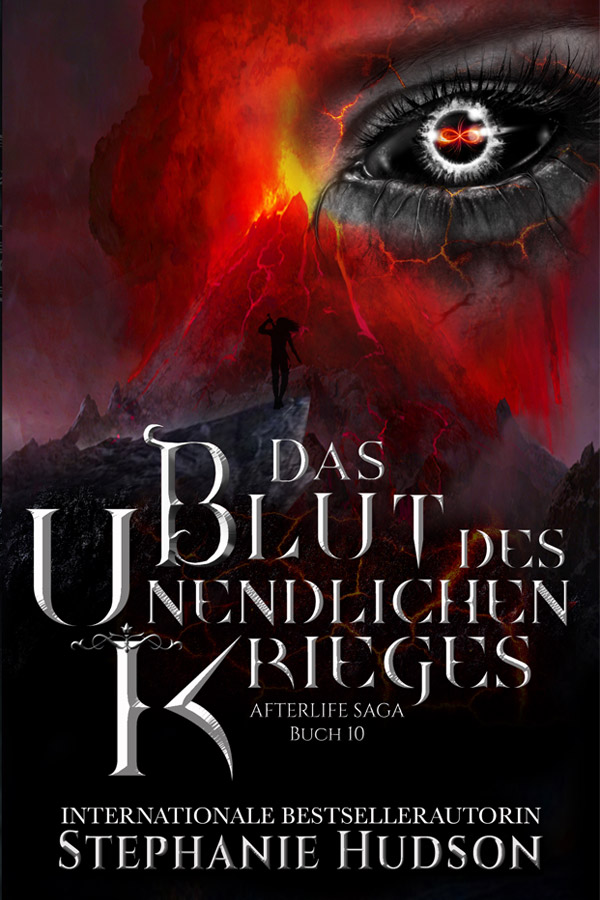 Das Blut des Unendlichen Krieges by Stephanie Hudson, Book 10 in the fantasy romance Afterlife Saga, translated into German by Elodie Colt.