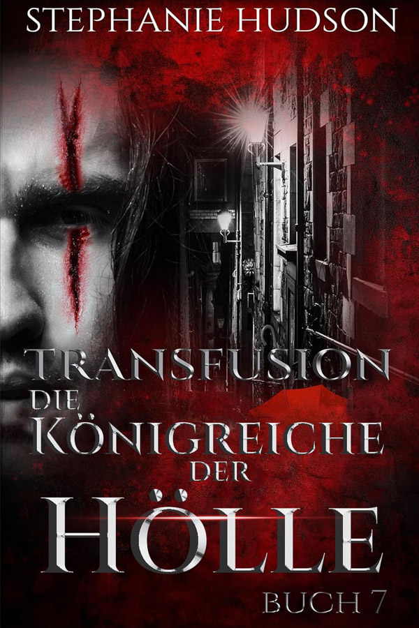 Die Königreiche der Hölle, Book 7 in the dark paranormal romance Transfusion saga by Stephanie Hudson, translated into German by Elodie Colt.