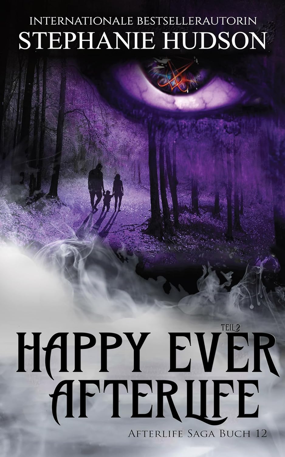 Happy Ever Afterlife, Teil 2 by Stephanie Hudson, the twelfth and final book in the Afterlife fantasy romance series, translated by Elodie Colt.