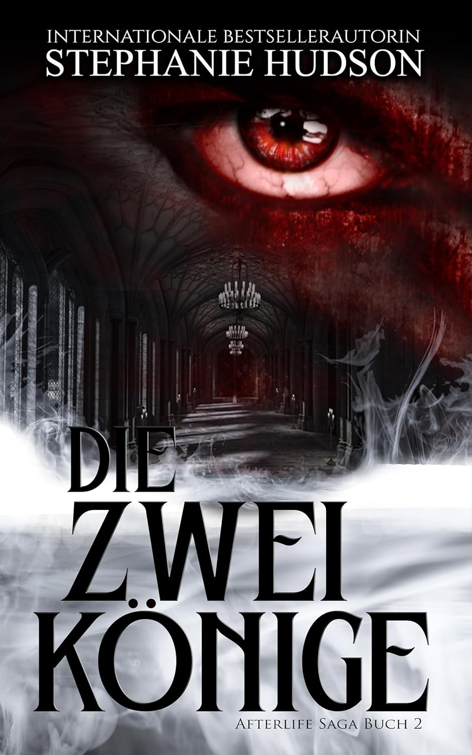 German version of 'Die Zwei Könige' by Stephanie Hudson, the second volume in the Afterlife Saga fantasy romance series translated by Elodie Colt.