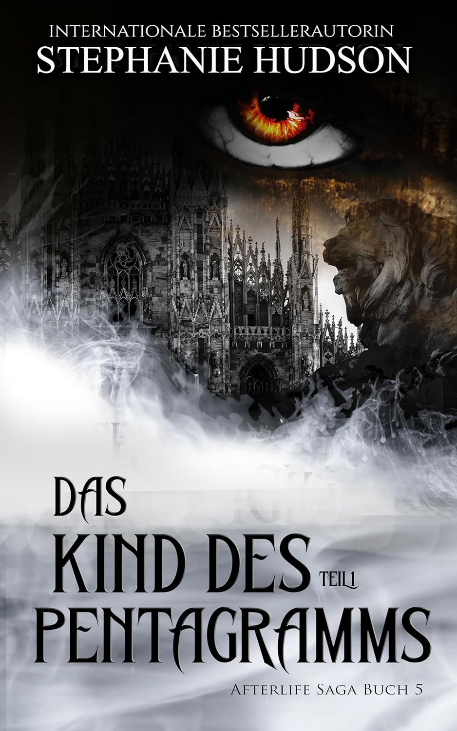 Das Kind des Pentagramms, Teil 1 by Stephanie Hudson, the first part of Book 5 in the translated Afterlife fantasy romance series.