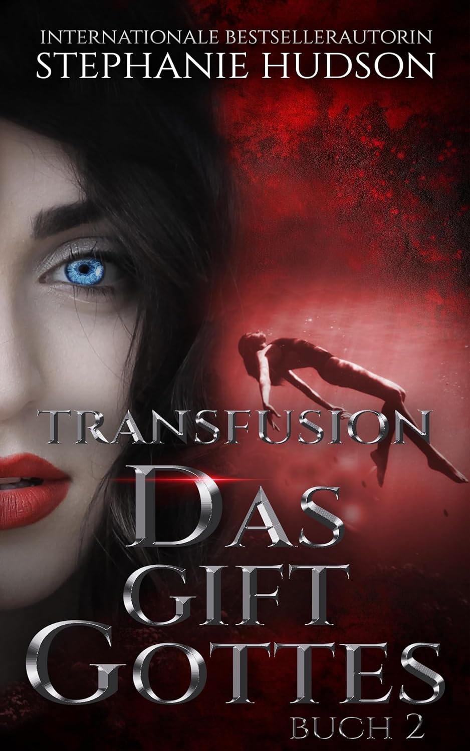 Das Gift Gottes, Book 2 in the Transfusion Saga by Stephanie Hudson, translated into German by Elodie Colt.