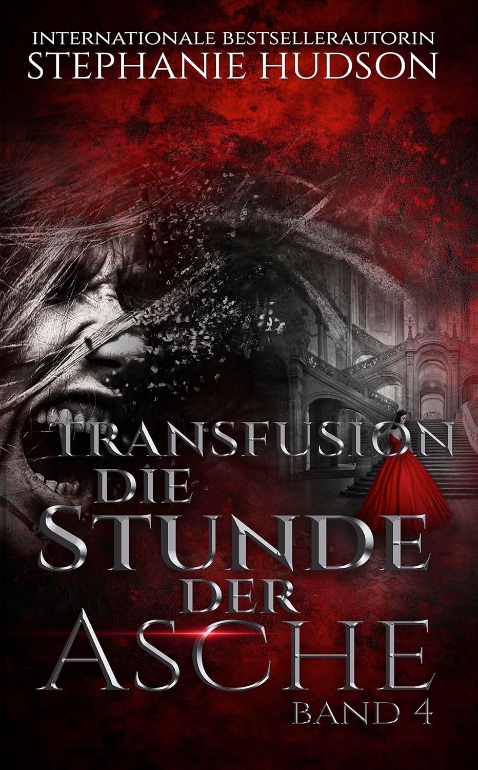 Die Stunde der Asche, Book 4 in the dark paranormal romance Transfusion saga by Stephanie Hudson, translated into German by Elodie Colt.