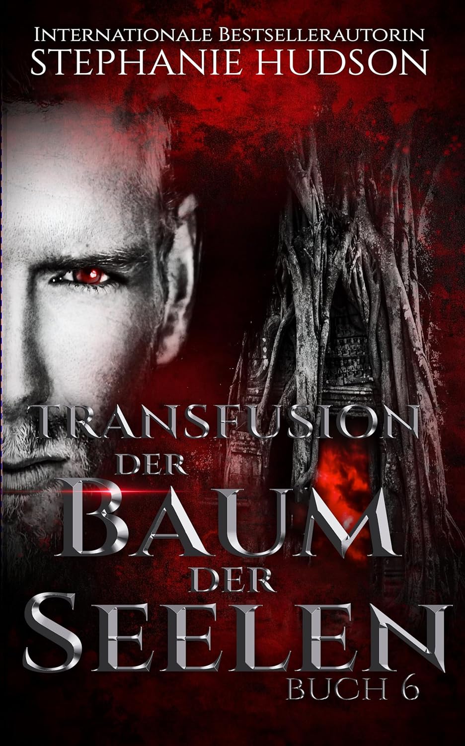 Der Baum der Seelen, Book 6 in the dark paranormal romance Transfusion saga by Stephanie Hudson, translated into German by Elodie Colt.